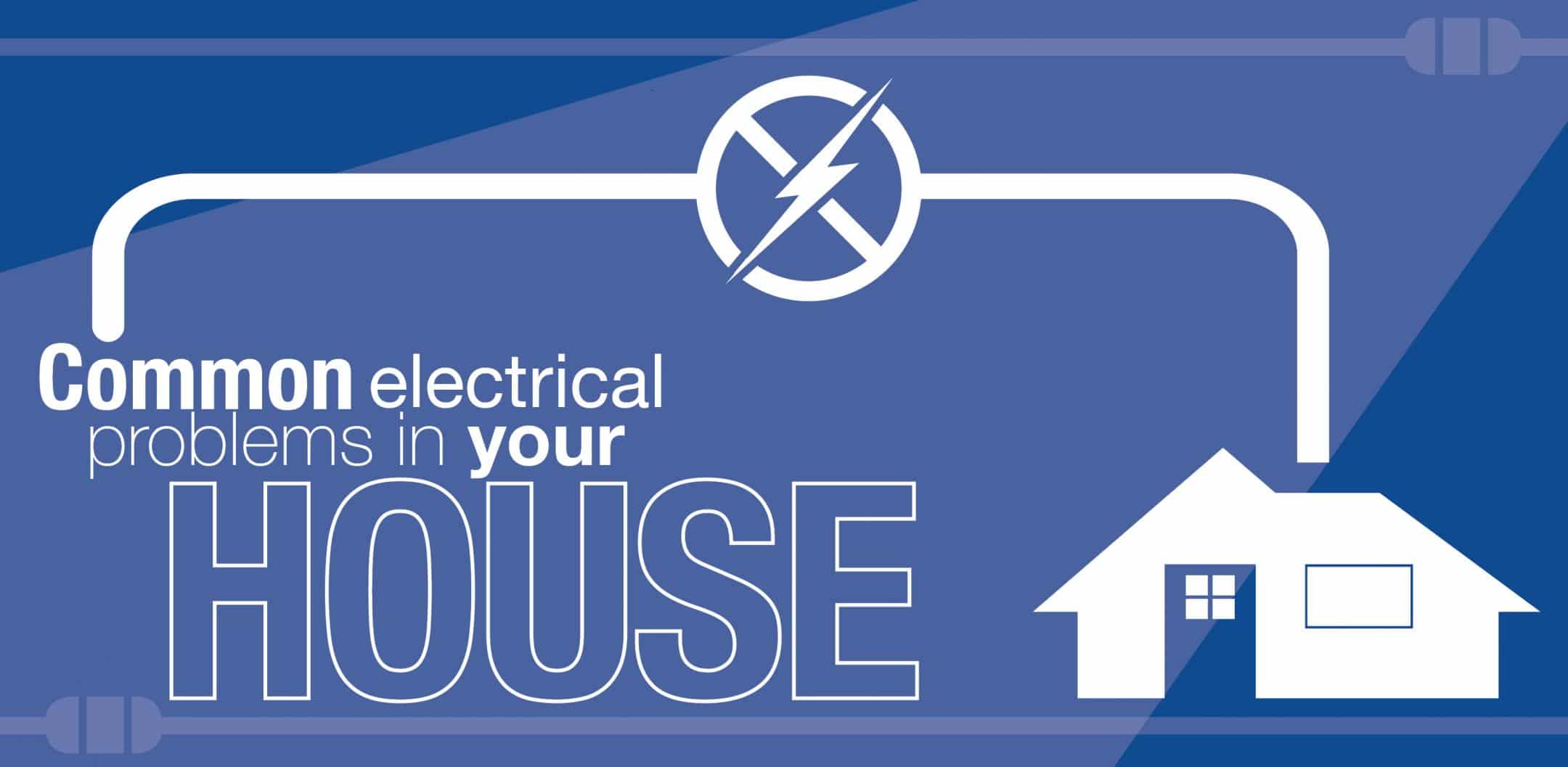 What are the 10 most common electrical problems in the typical home?